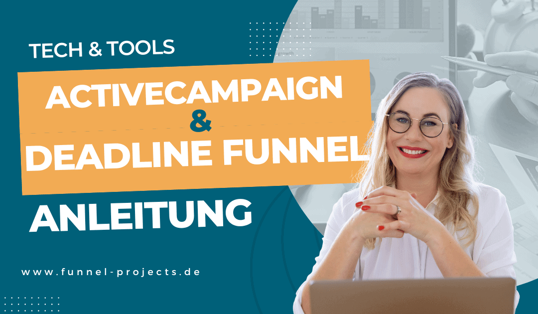 Schritt-für-Schritt-Anleitung: ActiveCampaign und Deadlinefunnel erfolgreich einrichten